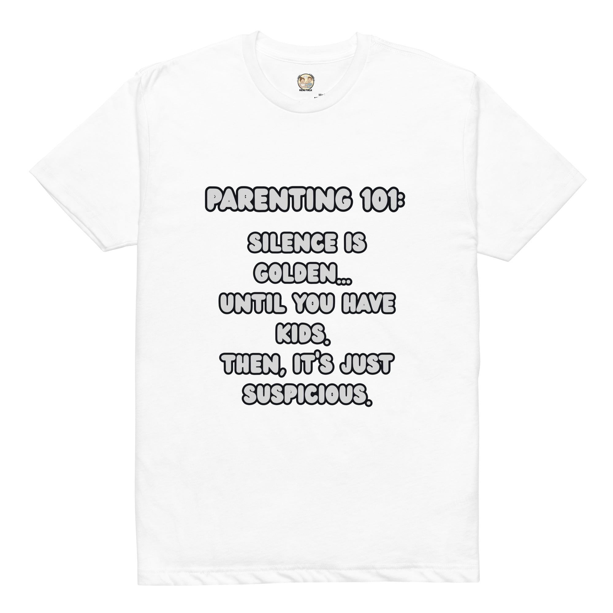 Parenting 101 funny Tee - Real TalkT-SHIRT