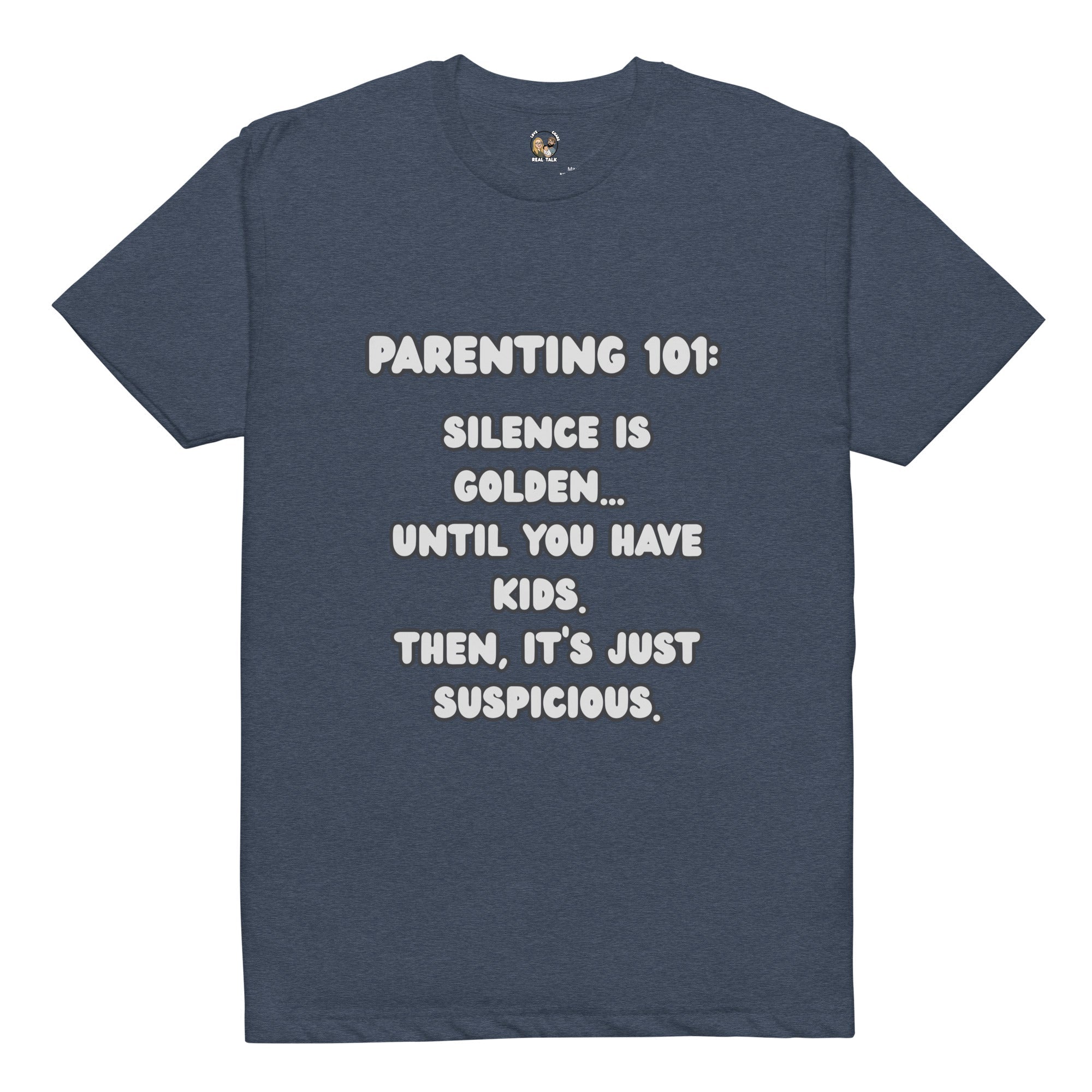 Parenting 101 funny Tee - Real TalkT-SHIRT