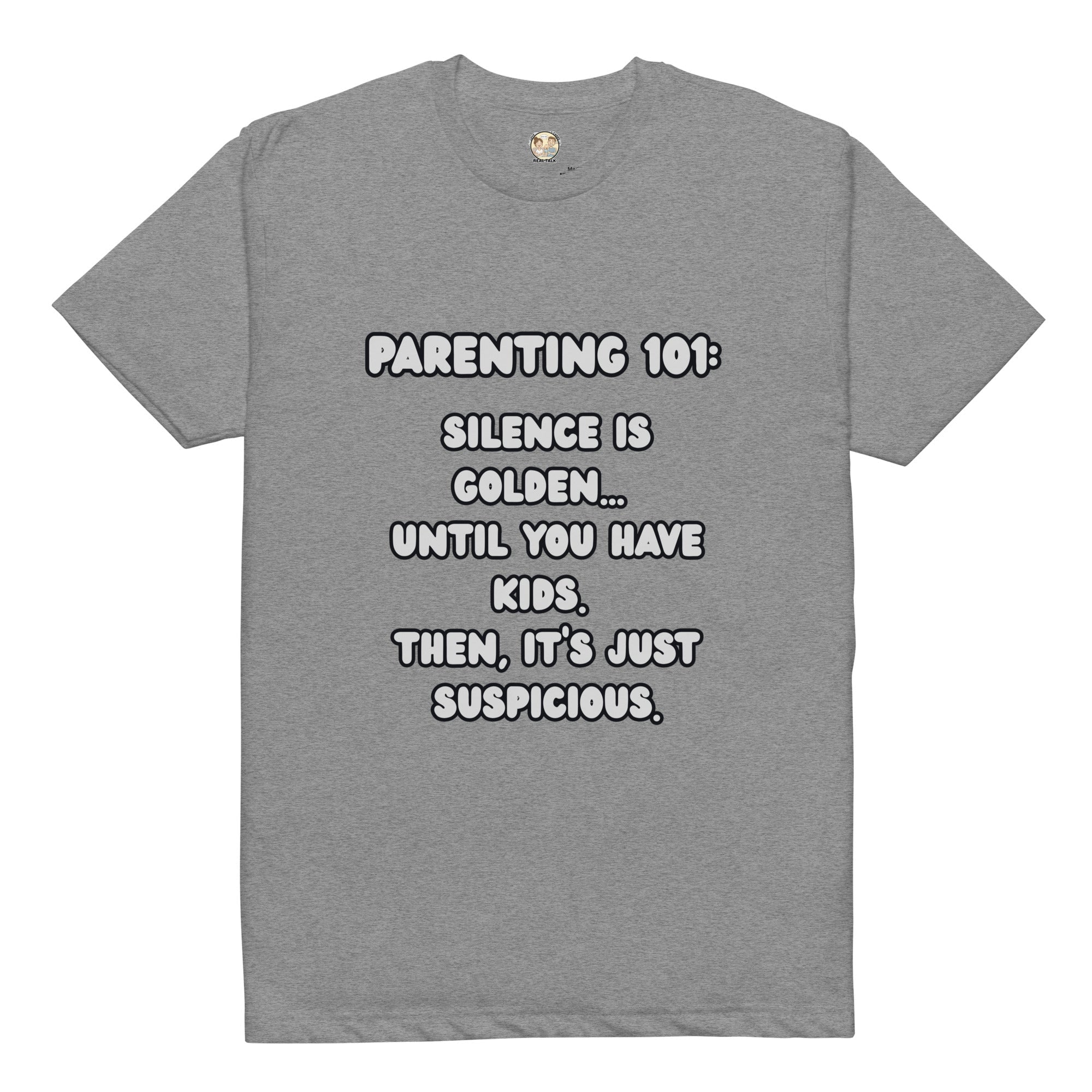 Parenting 101 funny Tee - Real TalkT-SHIRT