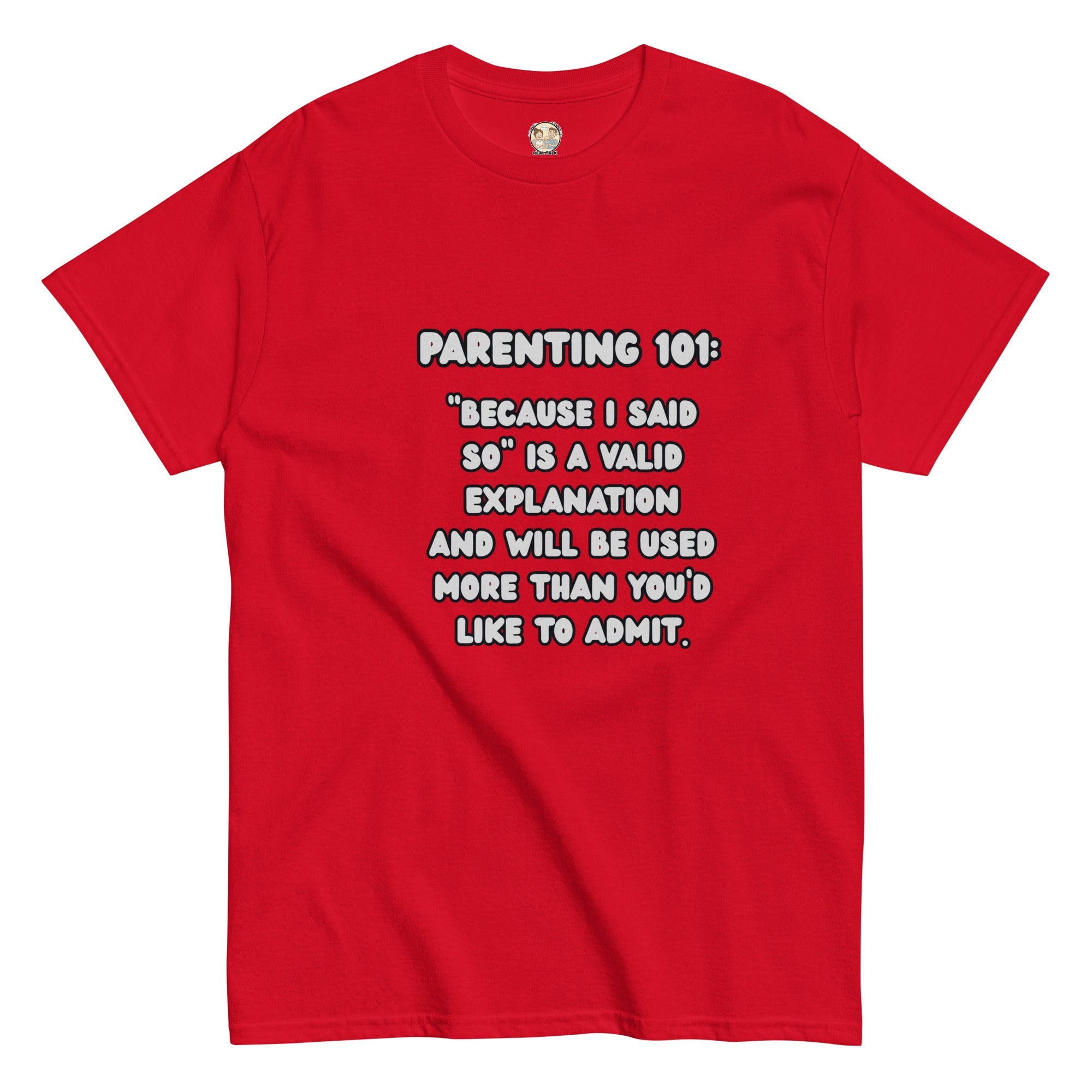 Parenting 101 Funny Unisex Cotton T-Shirt - Real TalkT-SHIRT