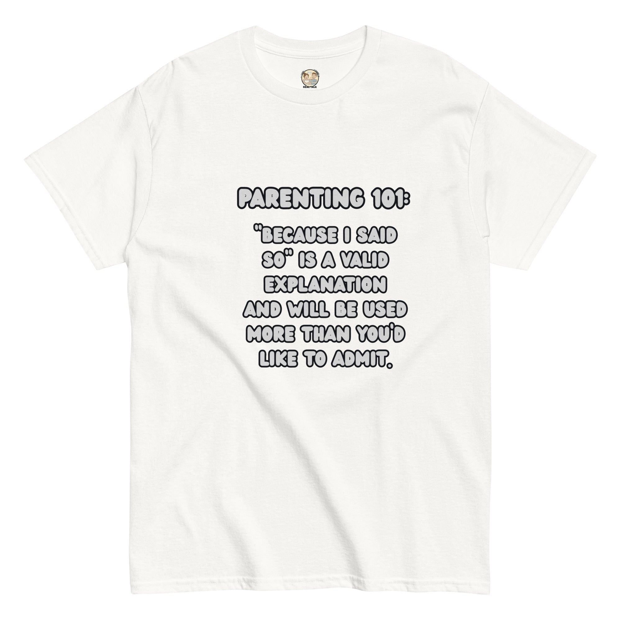 Parenting 101 Funny Unisex Cotton T-Shirt - Real TalkT-SHIRT