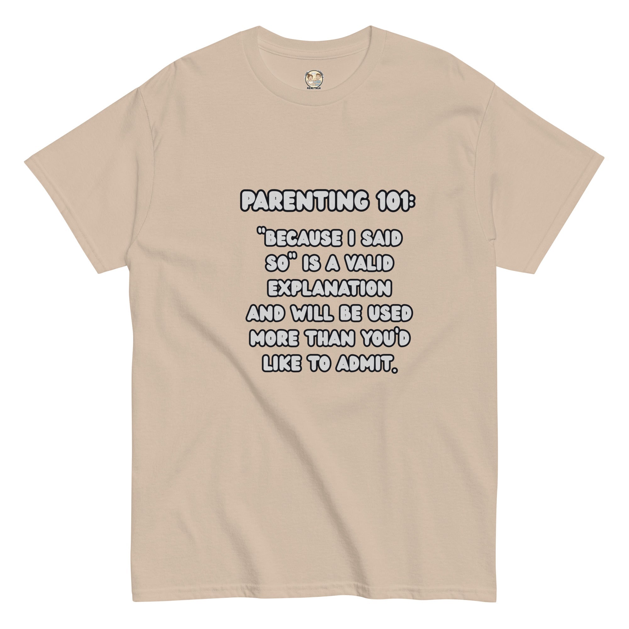 Parenting 101 Funny Unisex Cotton T-Shirt - Real TalkT-SHIRT