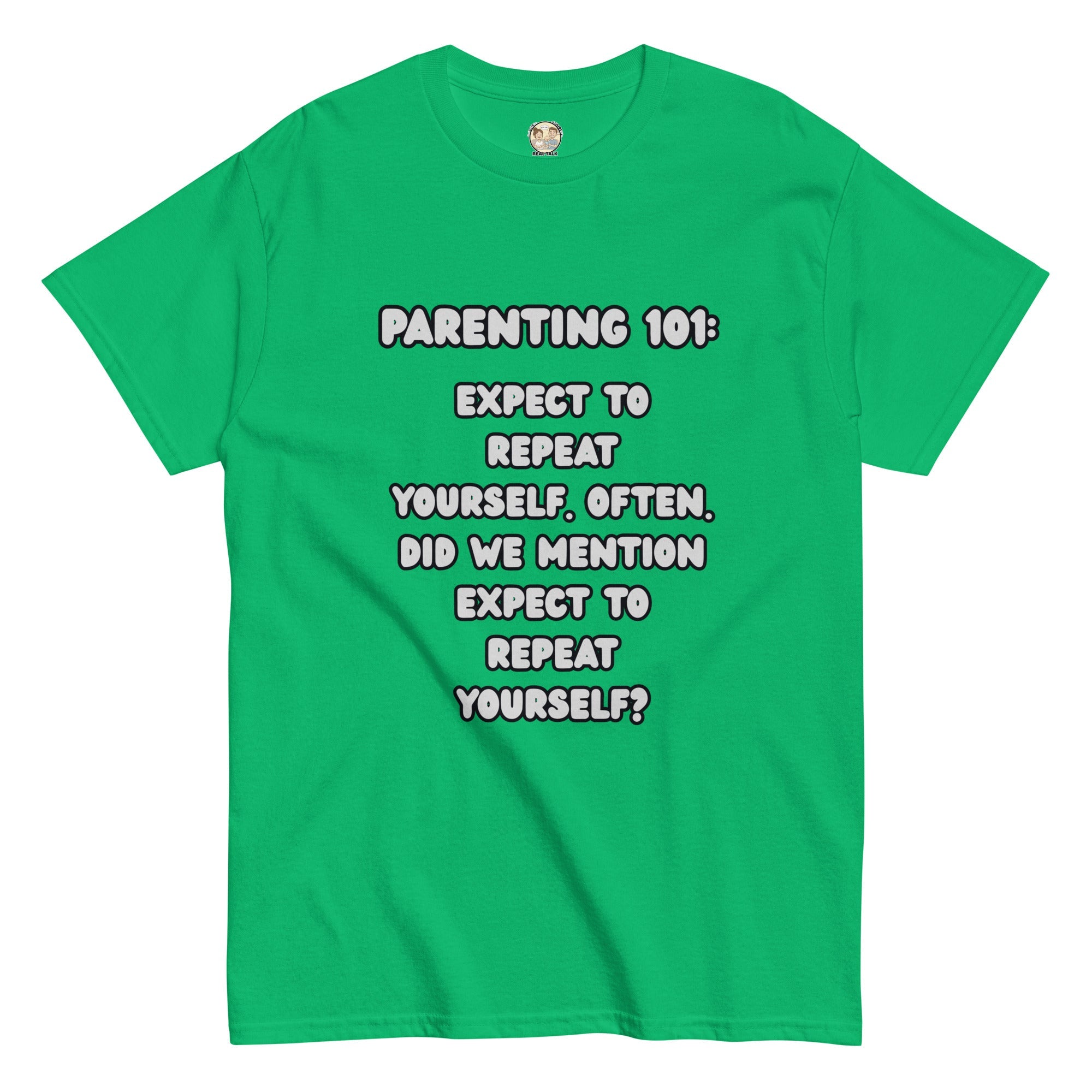 Parenting 101 Funny Unisex Cotton T-Shirt - Real TalkT-SHIRT
