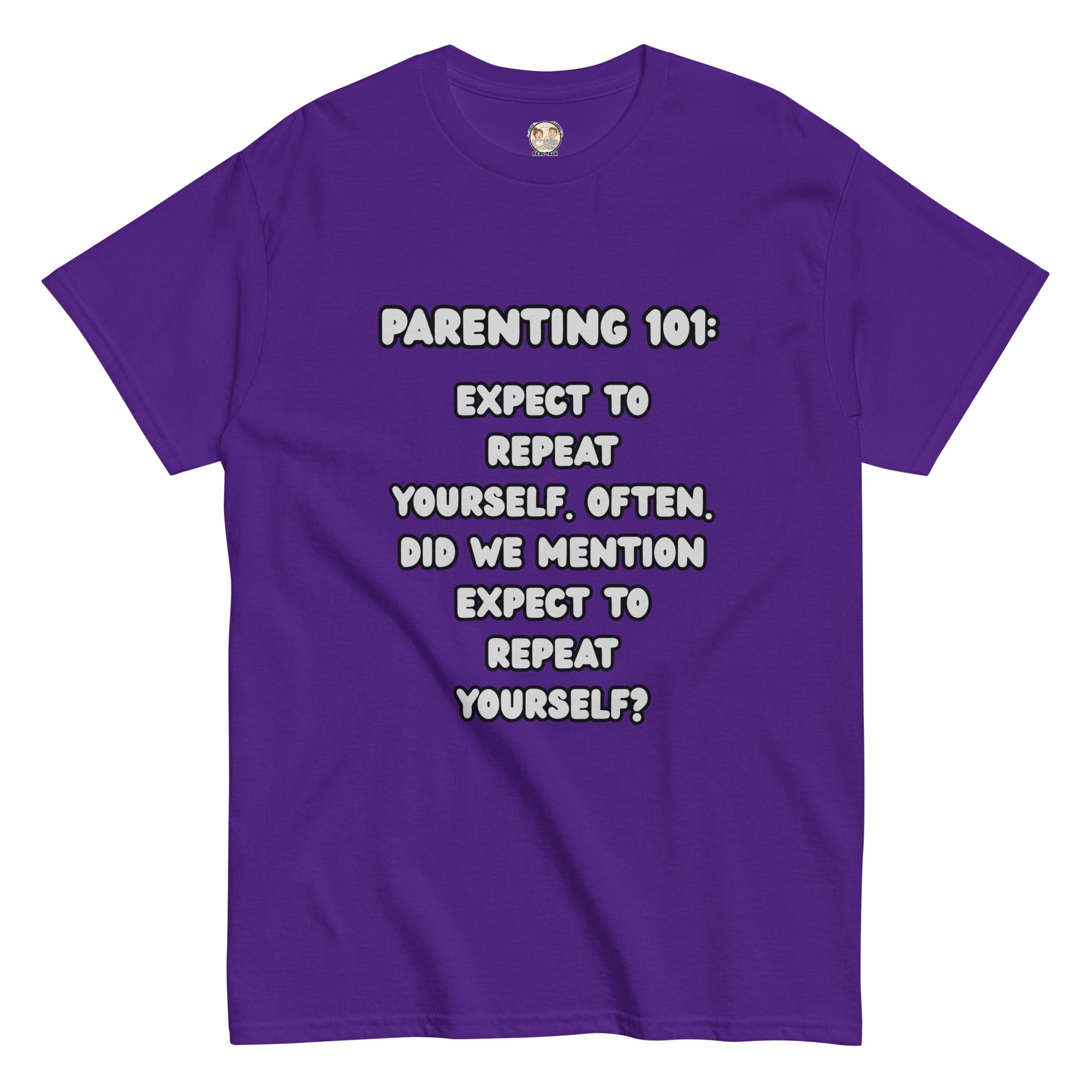 Parenting 101 Funny Unisex Cotton T-Shirt - Real TalkT-SHIRT