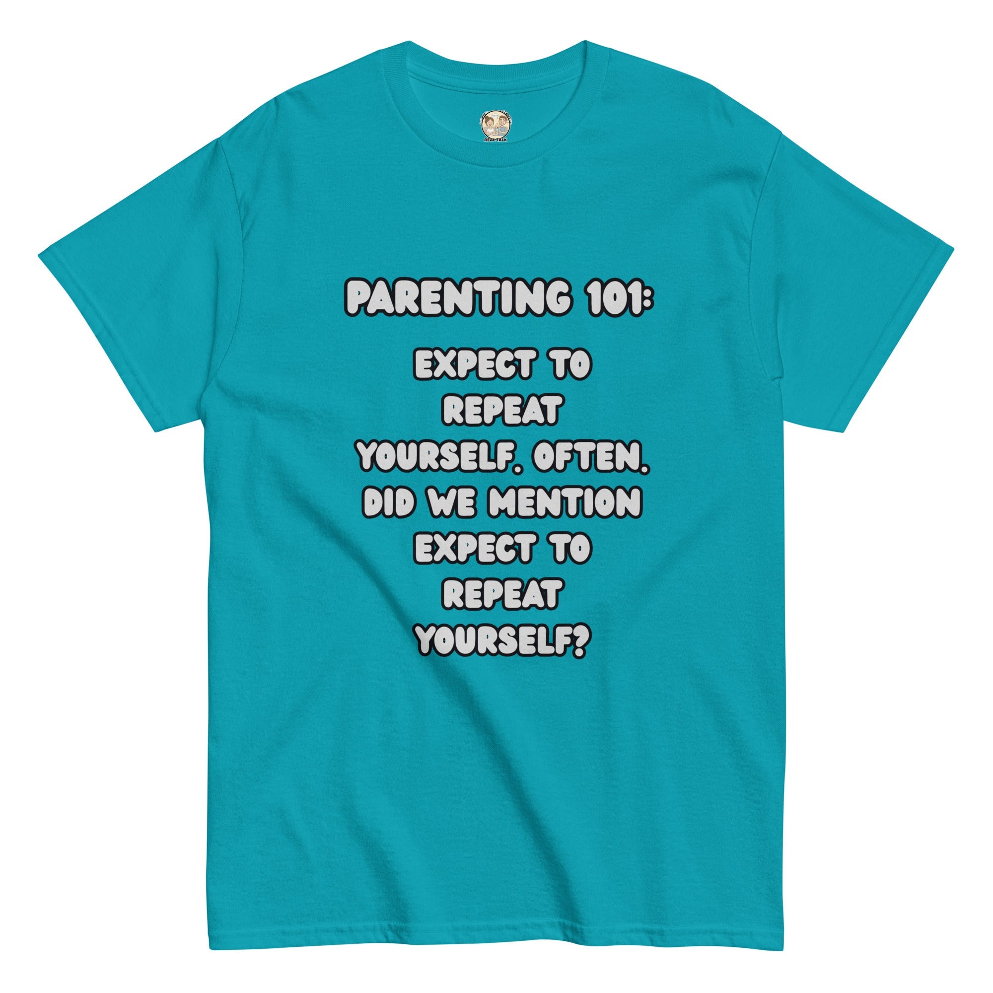 Parenting 101 Funny Unisex Cotton T-Shirt - Real TalkT-SHIRT