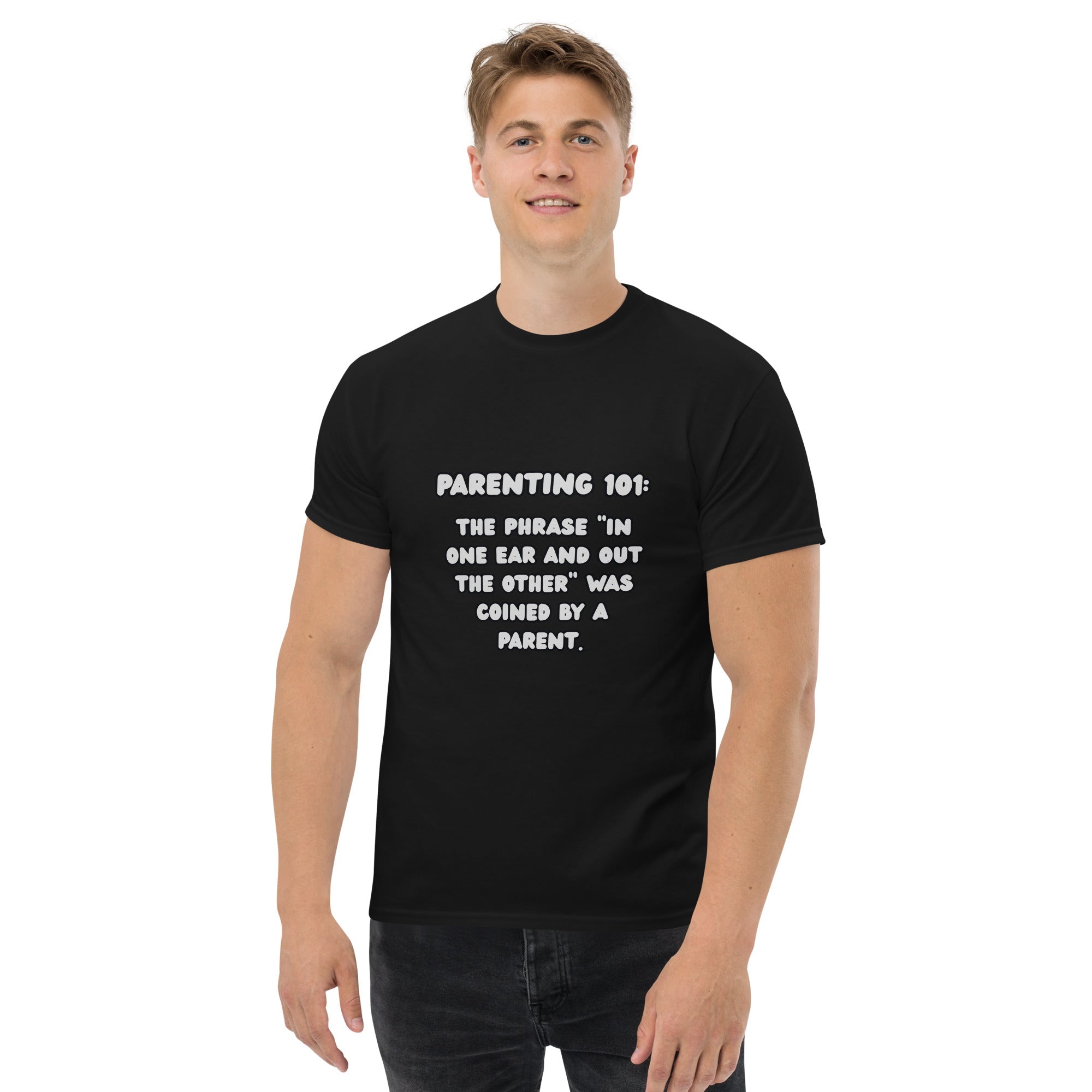 Parenting 101 Funny Unisex Cotton T-Shirt - Real TalkT-SHIRT