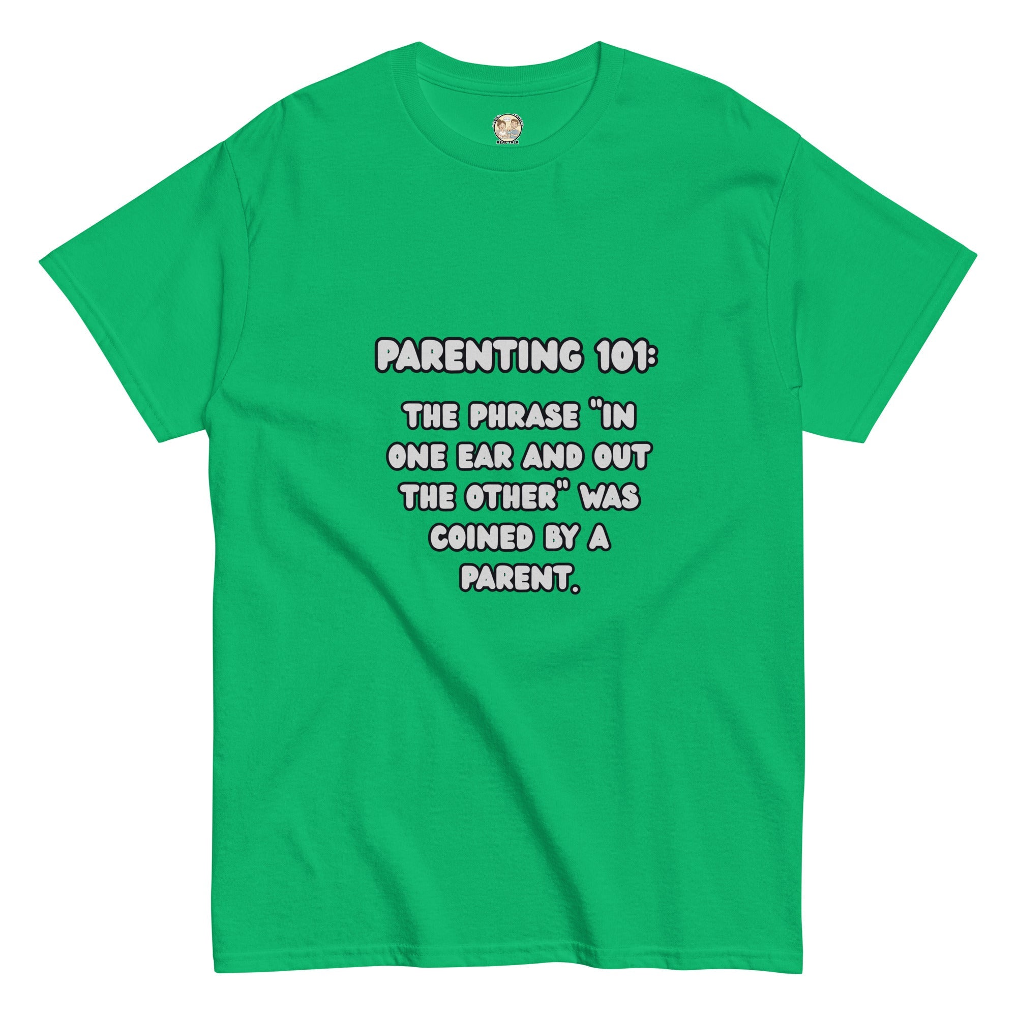 Parenting 101 Funny Unisex Cotton T-Shirt - Real TalkT-SHIRT